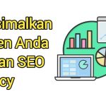 5 Tips Memaksimalkan Konten Anda Dengan SEO Agency di Tahun 2023