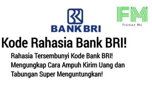 Rahasia Tersembunyi Kode Bank BRI! Mengungkap Cara Ampuh Kirim Uang dan Tabungan Super Menguntungkan! Rahasia Tersembunyi Kode Bank BRI! Mengungkap Cara Ampuh Kirim Uang dan Tabungan Super Menguntungkan!